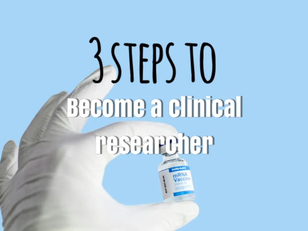 3 Steps to Kickstart Your Clinical Research Career 